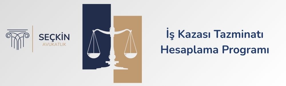 İş Kazası Tazminat Hesaplama Programı