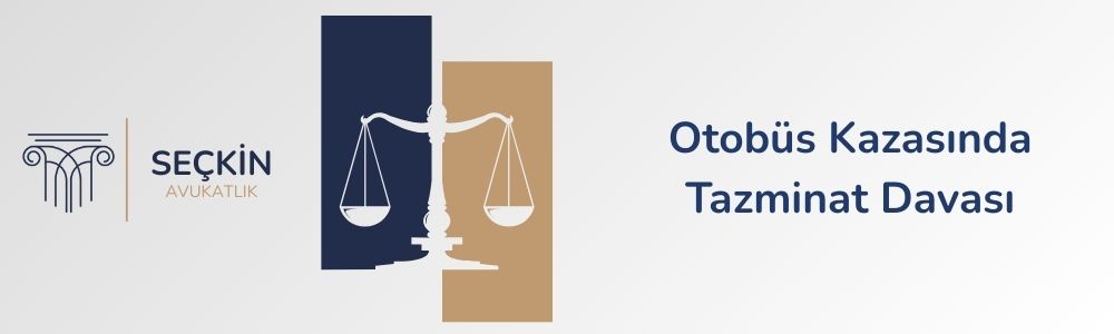 Otobüs Kazasında Tazminat Davası