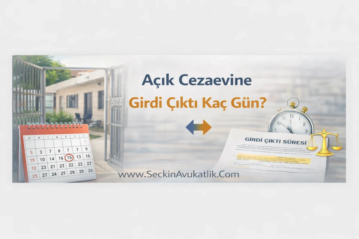Açık Cezaevine Girdi Çıktı Kaç Gün?