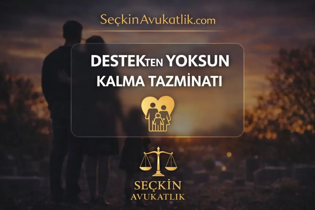 destekten yoksun kalma tazminatı
