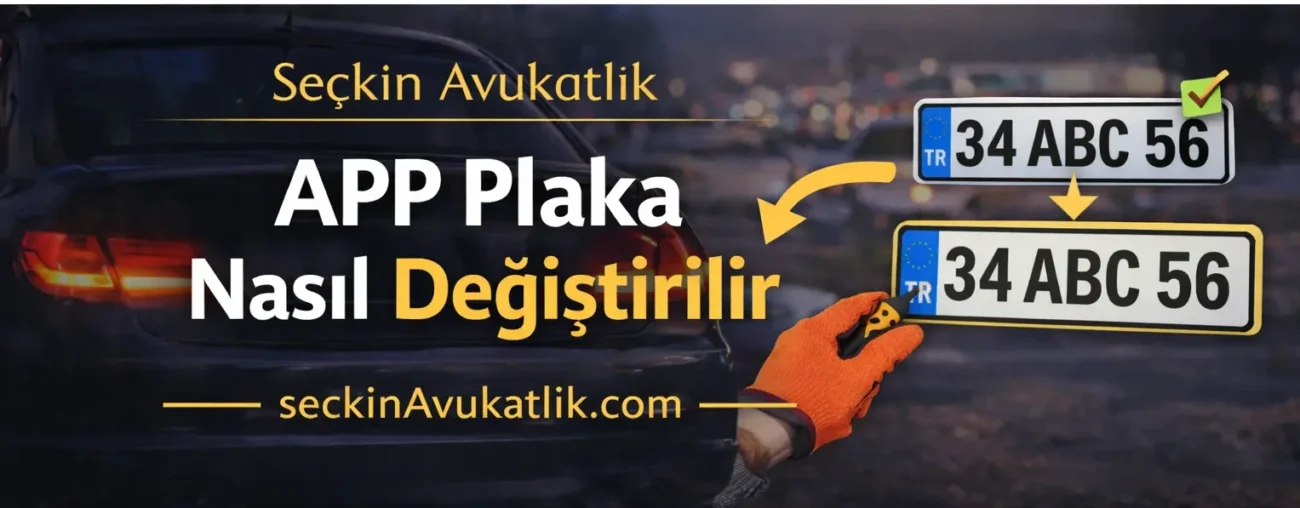 APP Plaka Nasıl Değiştirilir