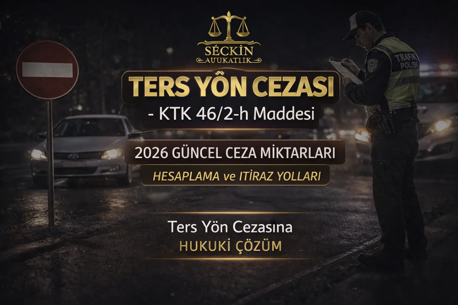 Ters Yön Cezası - KTK 46 2-h