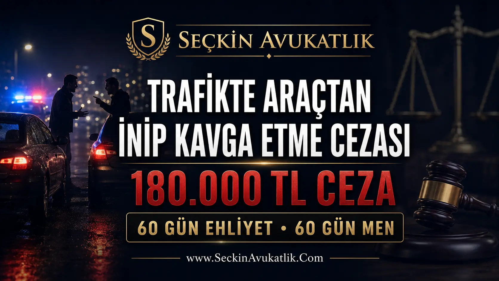 Trafikte Araçtan İnip Kavga Etme Cezası