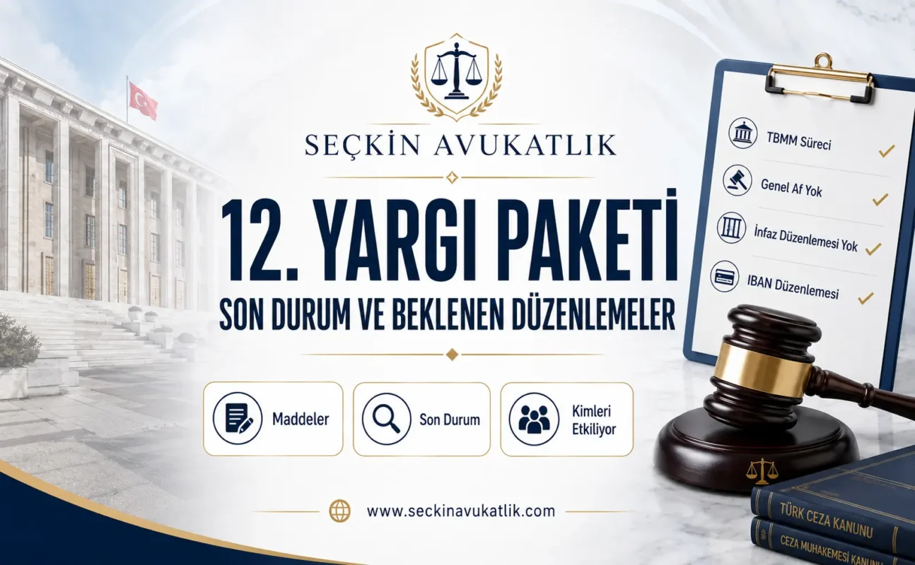 12. Yargı Paketi Maddeleri 2026 Son Durum, IBAN ve Af